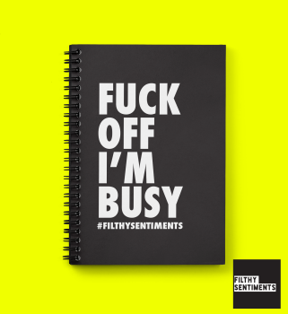 A Wiro Notebook - Fuck off I'm Busy D0008