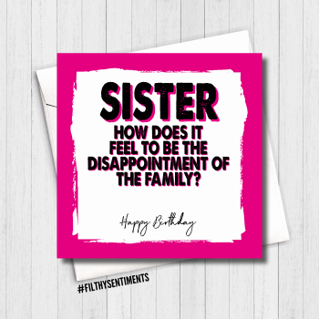    SISTER DISAPPOINTMENT CARD - FS493/H0028