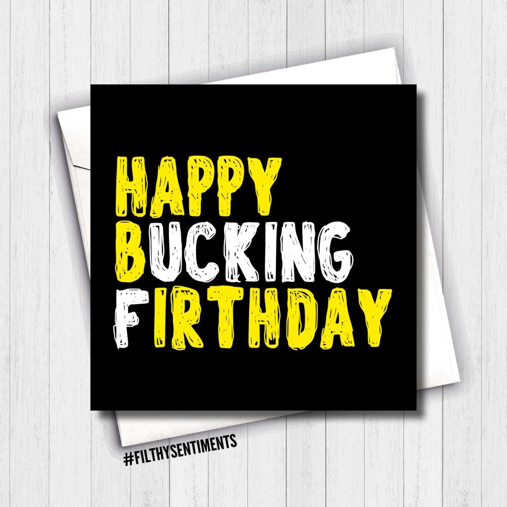  HAPPY BUCKING FIRTHDAY CARD - FS634/K10