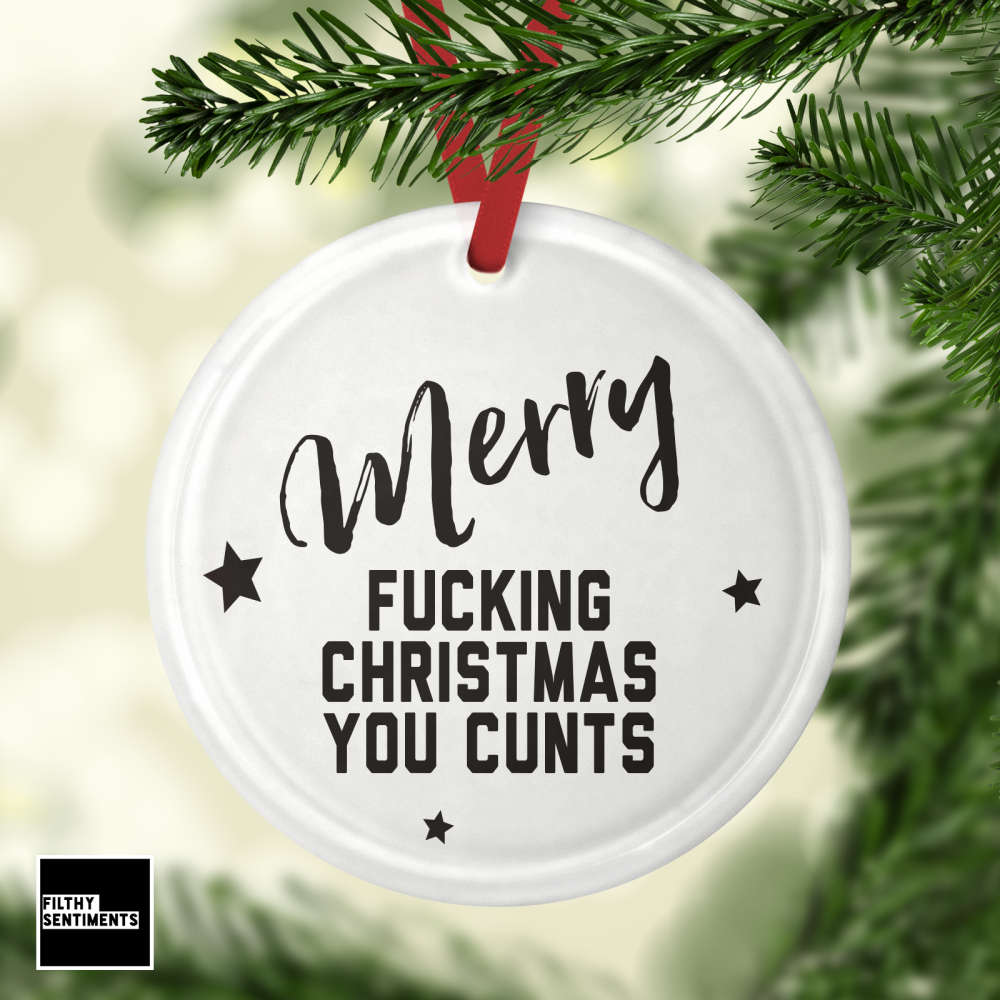 Glass Bauble - You cunts 