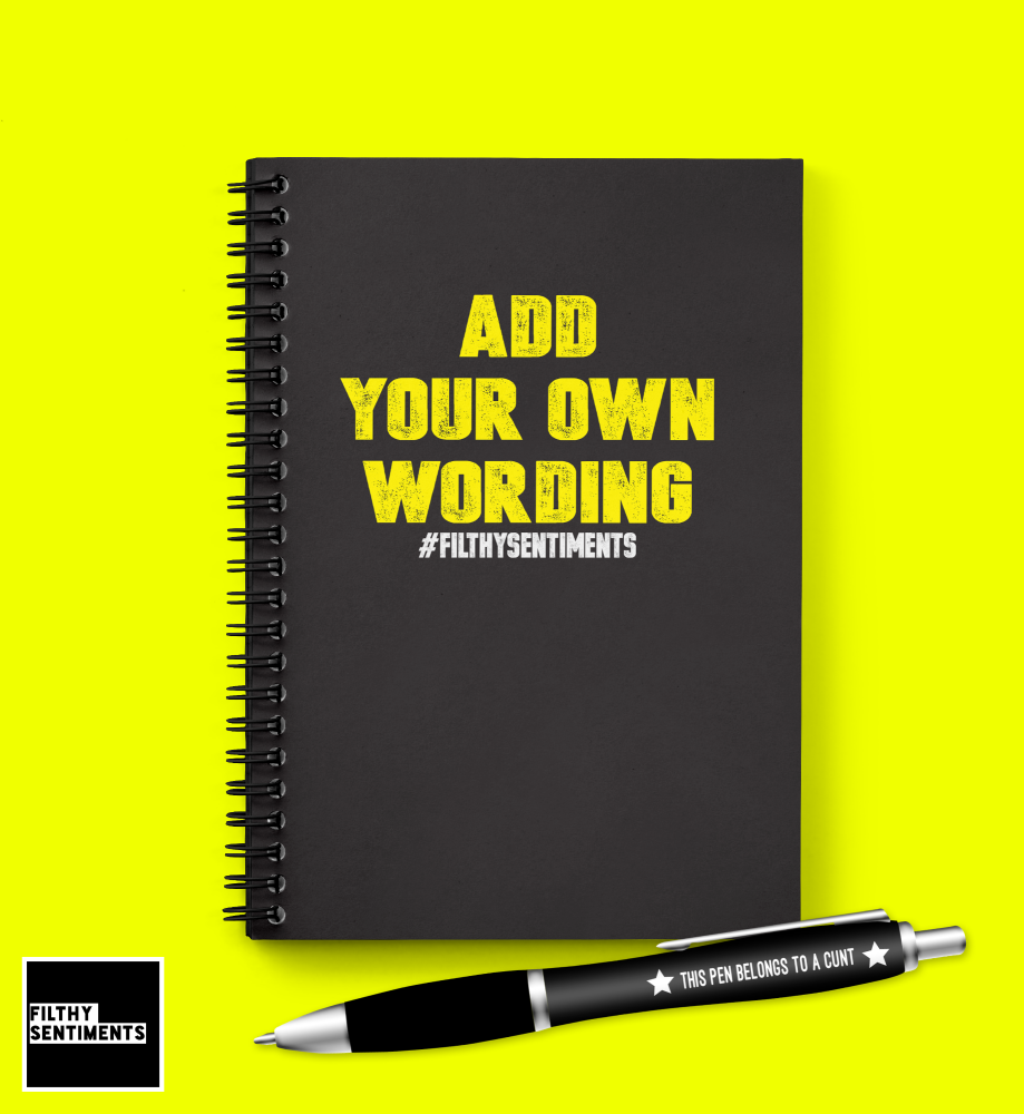 *ADD* YOUR OWN WORDING NOTEBOOK PERSONALISED - N023