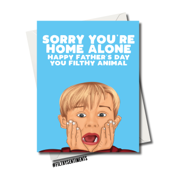                                      HOME ALONE ISOLATION FATHER'S DAY CARD FS1158
