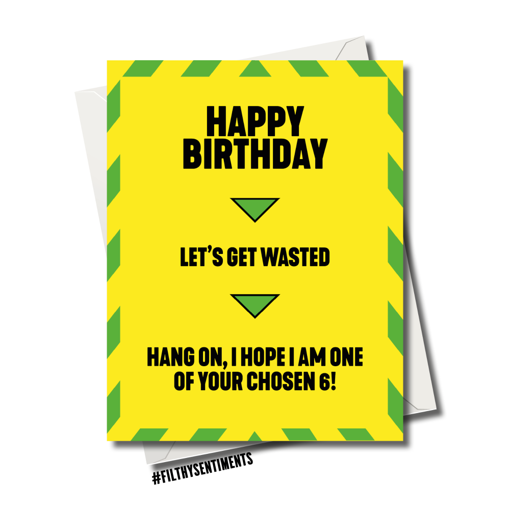                                                                  LOCKDOWN LET'S GET WASTED BIRTHDAY  CARD - FS1169