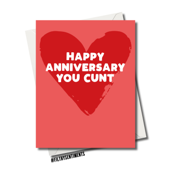                                                HAPPY ANNIVERSARY YOU CUNT CARD FS1177