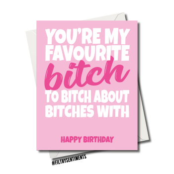      FAVE BITCH TO BITCH WITH CARD - FS1210