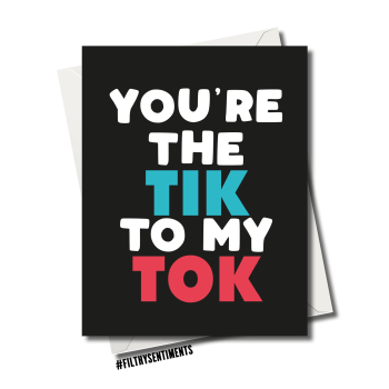                                                                    YOU'RE THE TIK TO MY TOK CARD 91