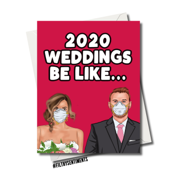                                                                  WEDDINGS BE LIKE CARD 161