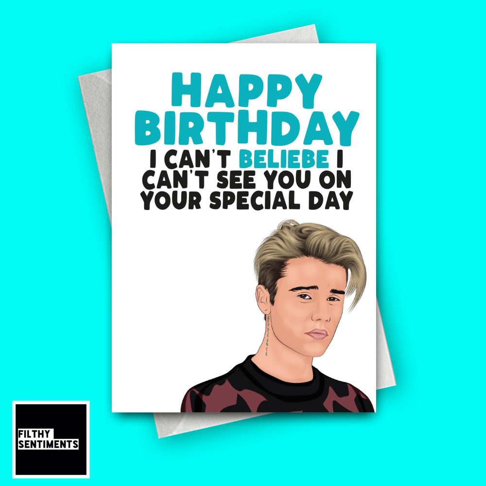                                               I CAN'T BELIEBE BIRTHDAY CARD