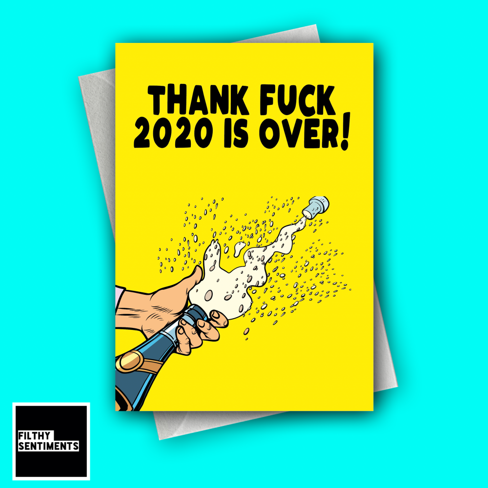                                      THANK FUCK 2020 IS OVER NEW YEAR CARD 