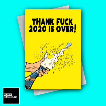                                      THANK FUCK 2020 IS OVER NEW YEAR CARD FS1287