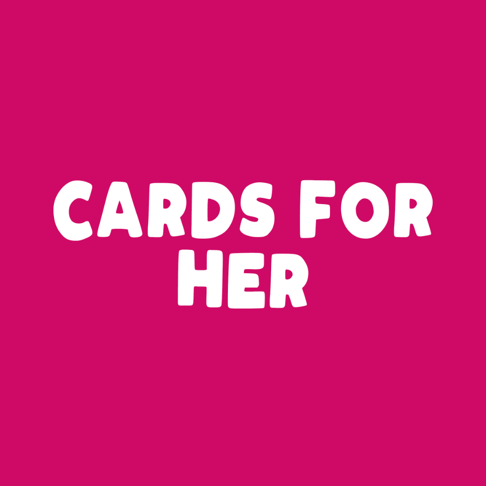 CARDS FOR HER