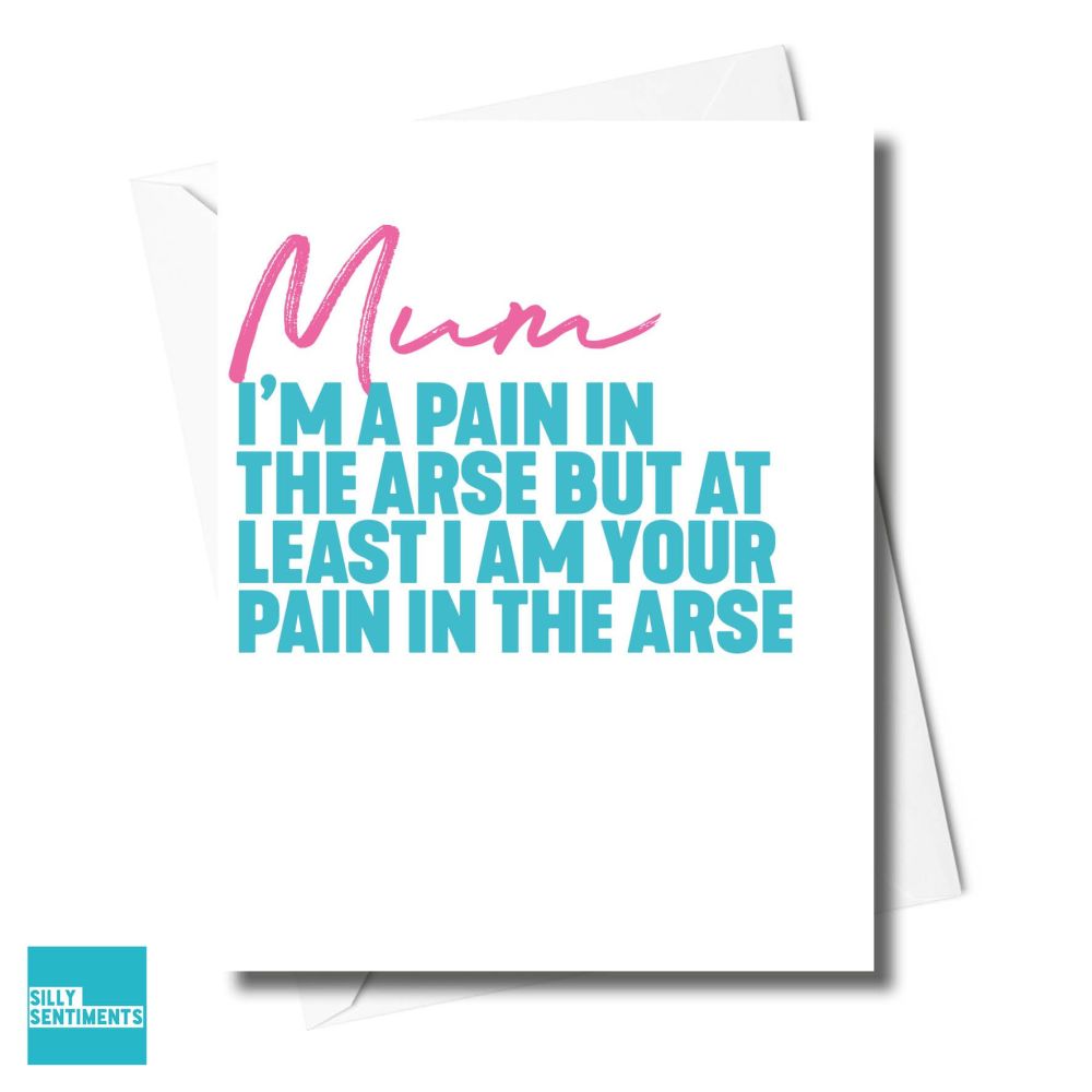                                 PAIN IN THE ARSE CARD - XFS0205
