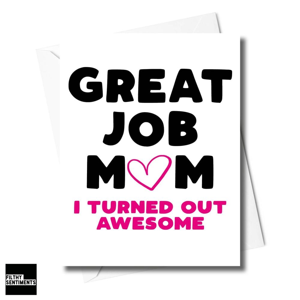                                   MUM TURNED OUT AWESOME CARD  - XFS0363