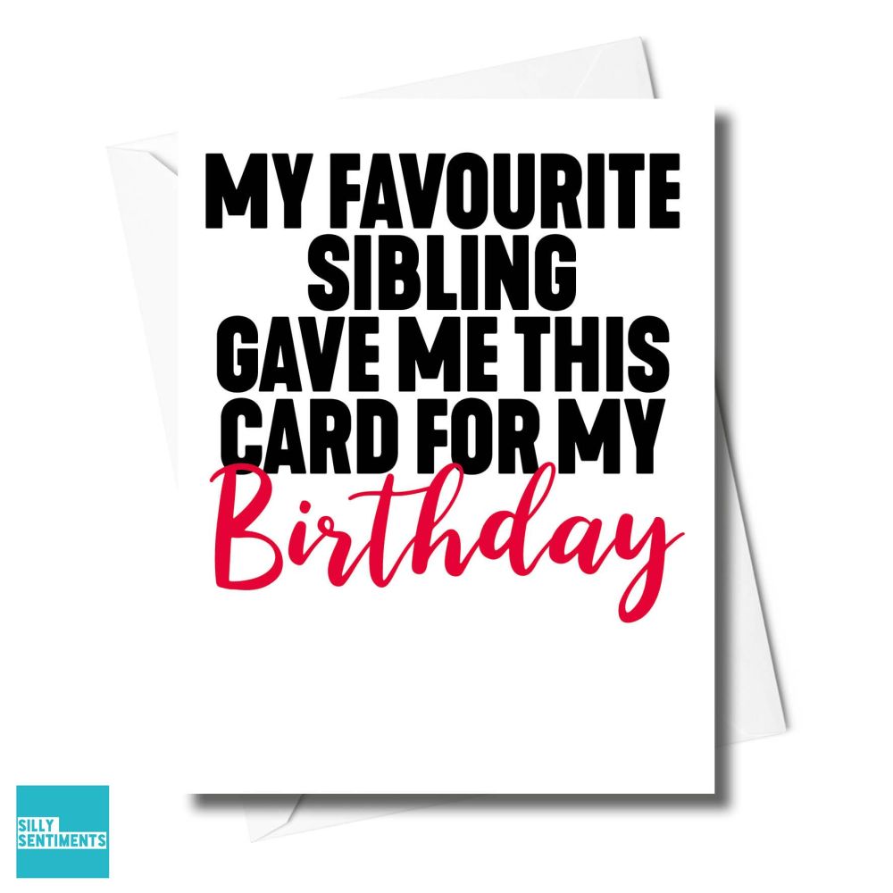                FAVOURITE SIBLING CARD - XFS0592