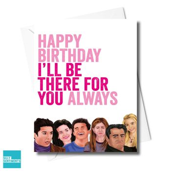                              I'LL BE THERE FRIENDS CARD  - XFS0693