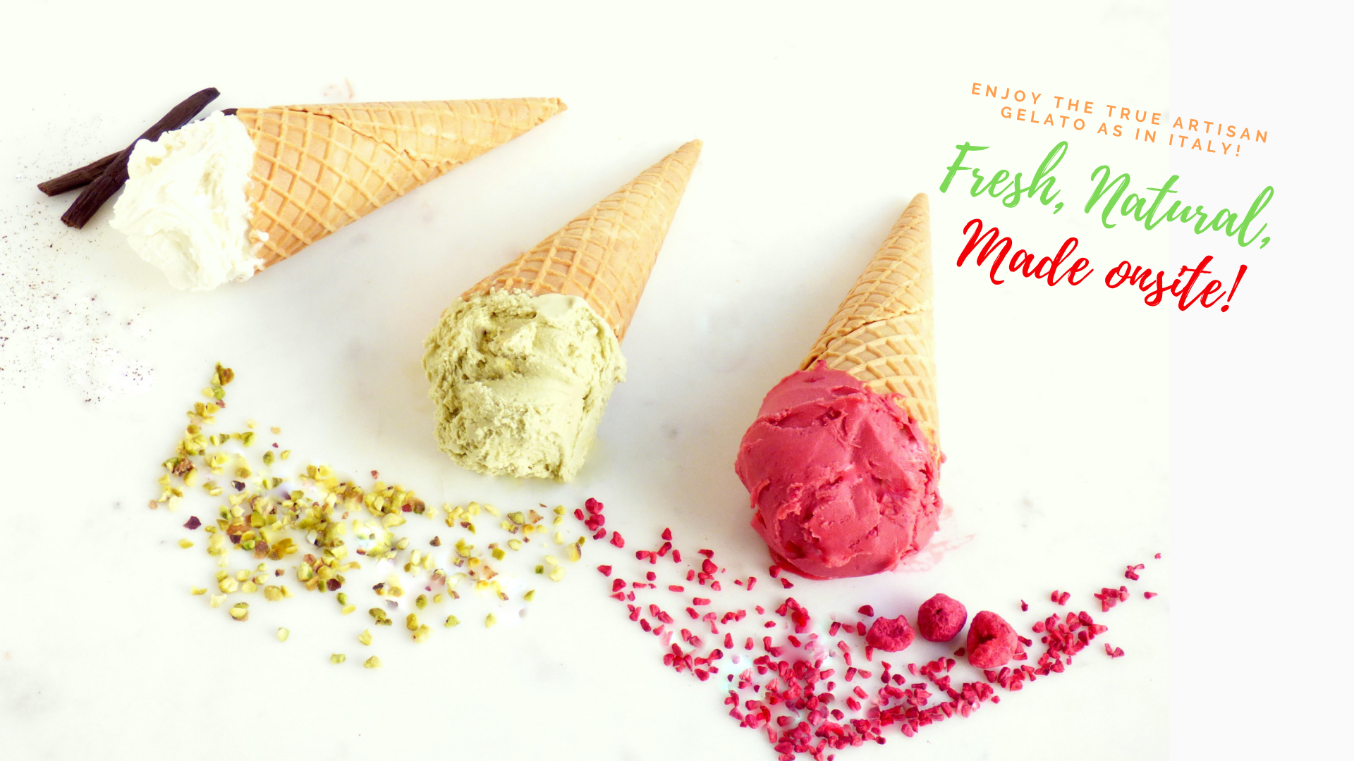 Fresh, natural, made on-site Enjoy the real artisan gelato as in Italy