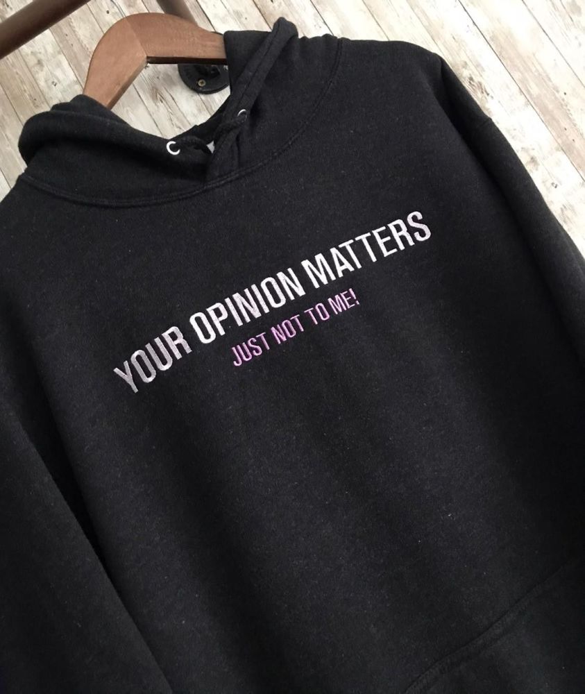 Your Opinion Matters Embroidered Black Hoody