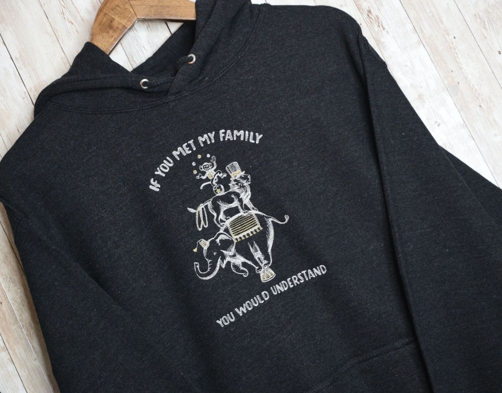 If You Met My Family Ltd Edition Embroidered Black Hoody