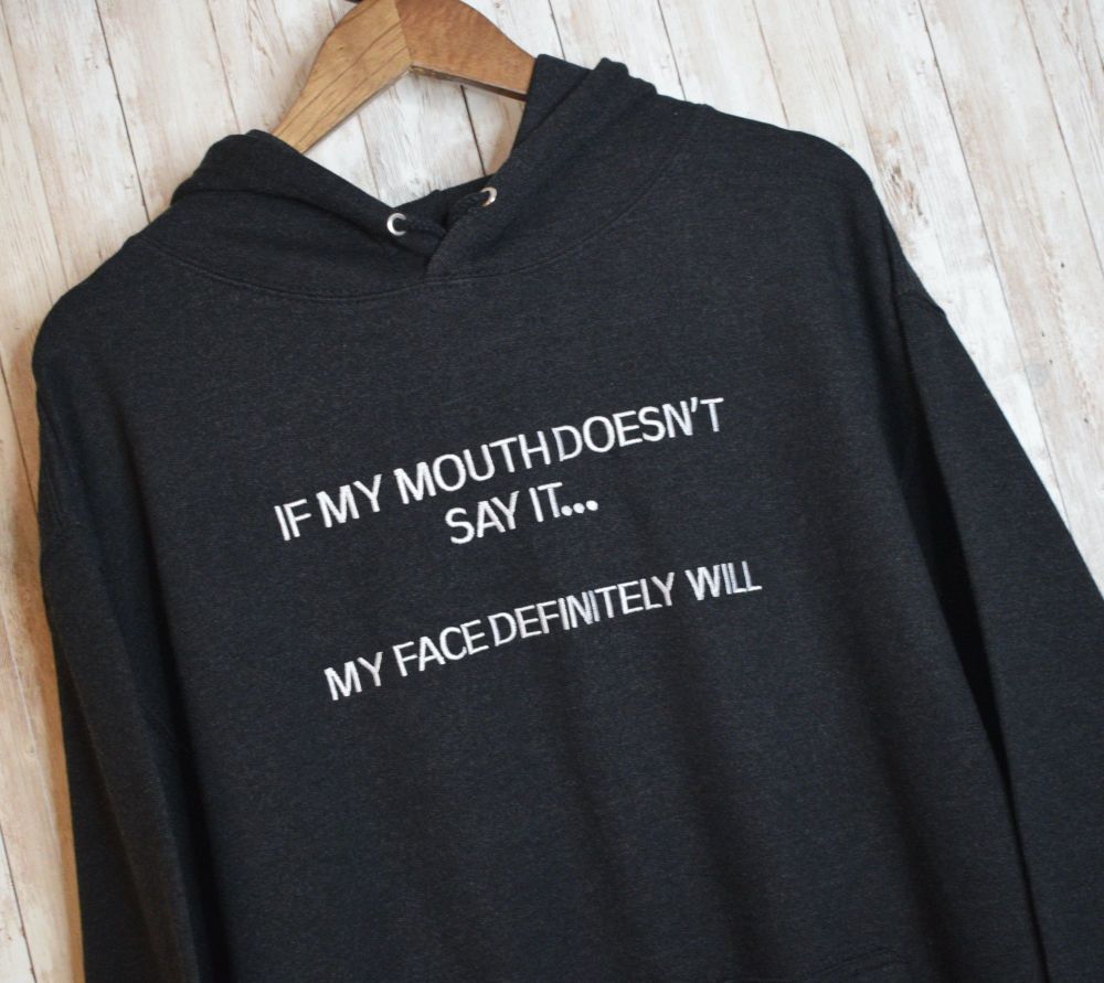 If My Mouth Doesn't Say it black Embroidered Hoody