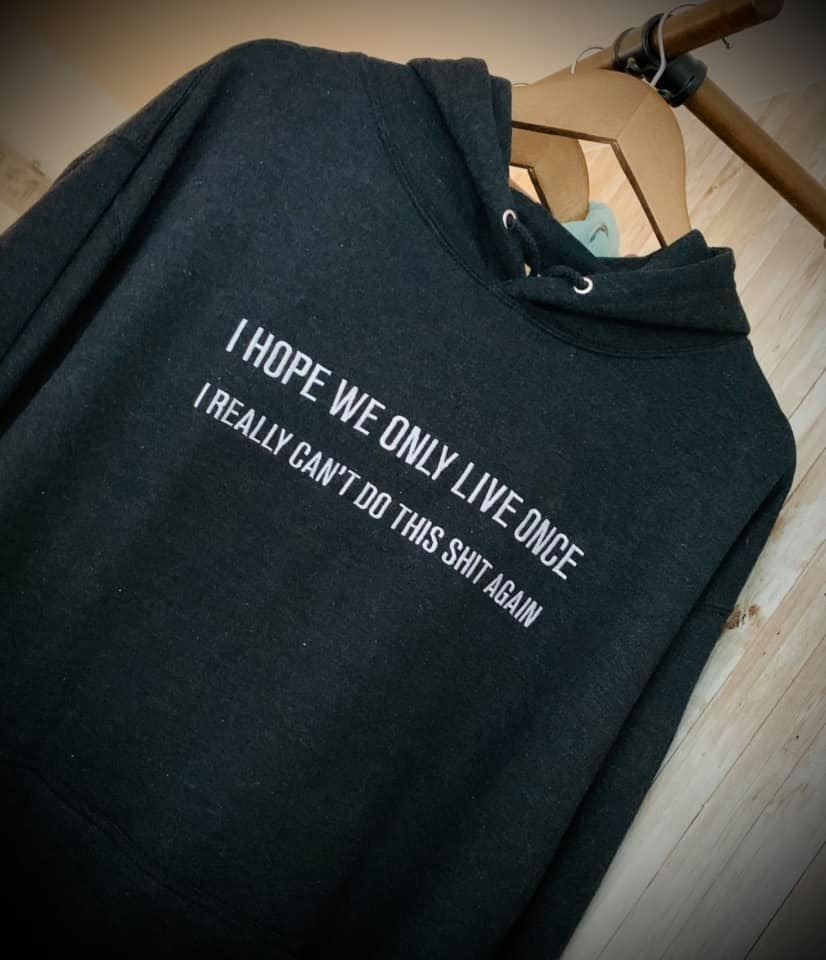 I hope we only live once Embroidered Black Hoody