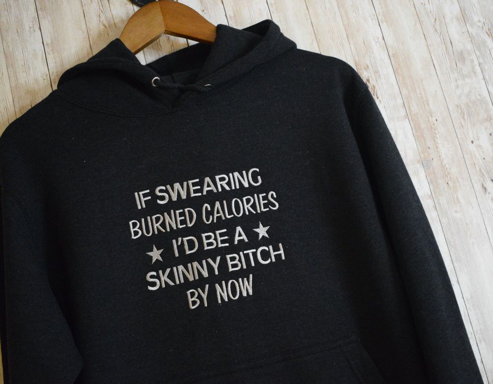 If Swearing Burned Calories Embroidered Black Hoody