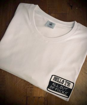 Hello I'm all out of fucks Embroidered T shirt