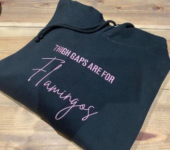 Thigh Gaps are for Flamingos Embroidered Black Hoody