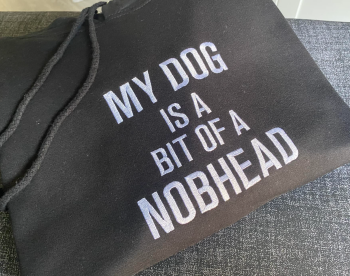 My Dog is a bit of a Nobhead Embroidered Black Hoody
