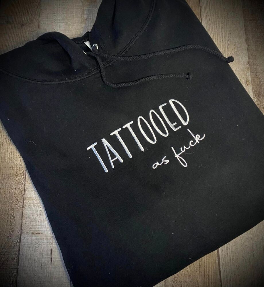 Tattoed As Fuck Embroidered Black Hoody