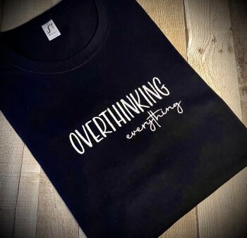 Overthinking Everything Embroidered T shirt