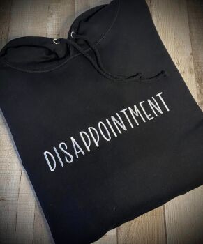 Disappointment Embroidered Hoody