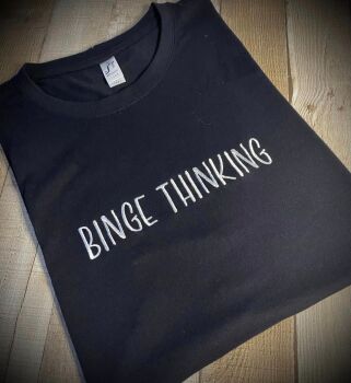 Binge Thinking Embroidered T shirt