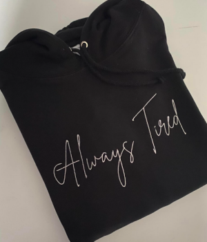 Always Tired Embroidered Black Hoody