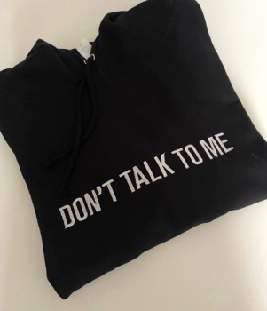 Don't Talk To Me Embroidered Black Hoody
