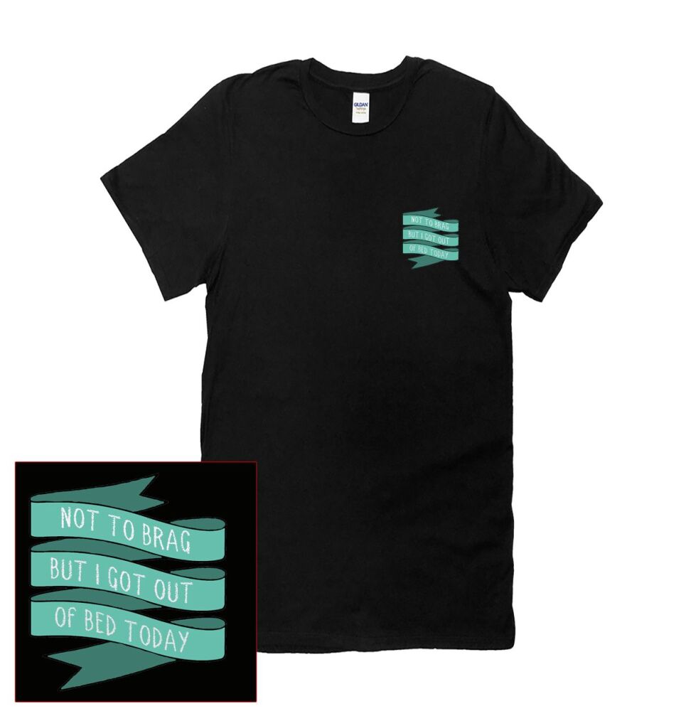 NOT TO BRAG BUT I GOT OUT OF BED TODAY SHIRT