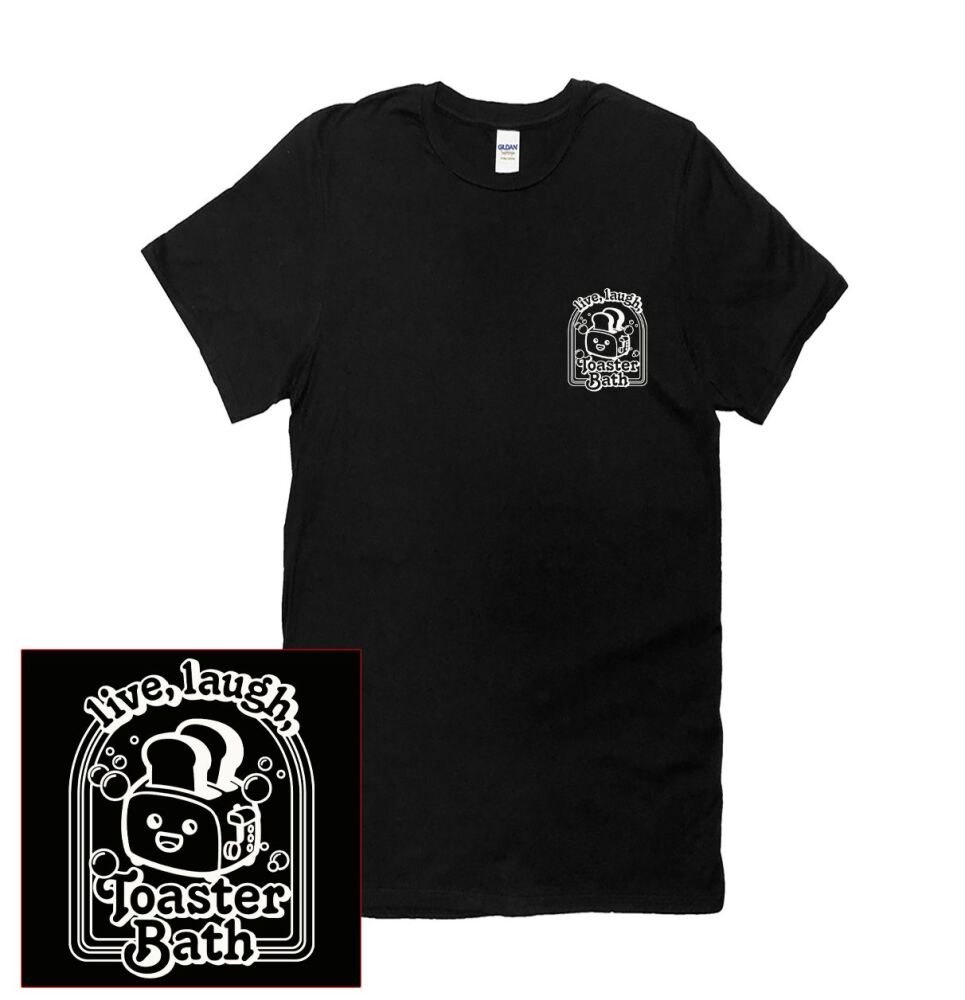 LIVE LAUGH TOASTER BATH T SHIRT