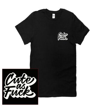 CUTE AS FUCK T SHIRT