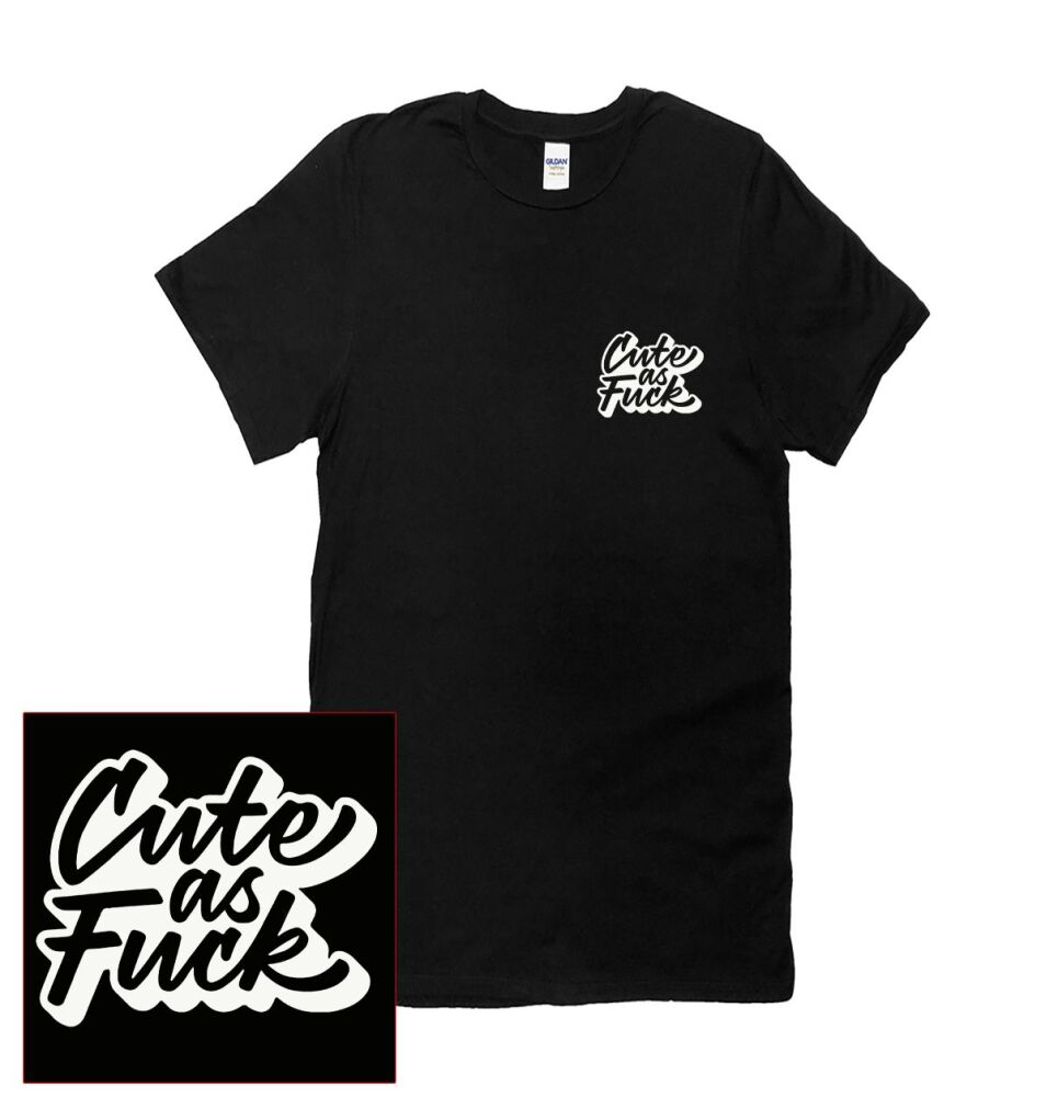 CUTE AS FUCK T SHIRT