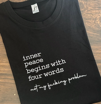 Inner peace begins with four words Embroidered T Shirt