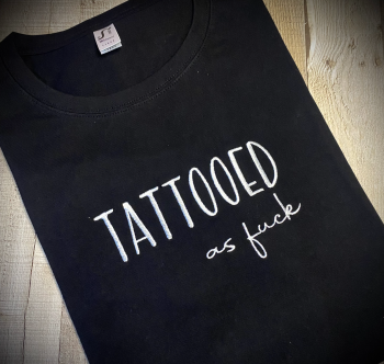 Tattooed as fuck Embroidered T Shirt
