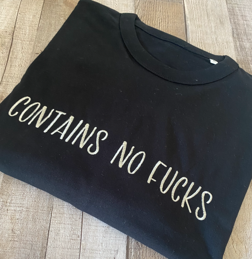 Contains No fucks Embroidered T Shirt