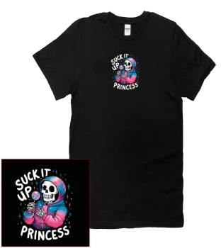 SUCK IT UP PRINCESS TEE