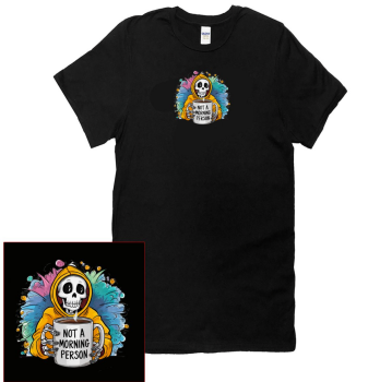 NOT A MORNING PERSON TEE