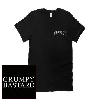 GRUMPY BASTARD T SHIRT