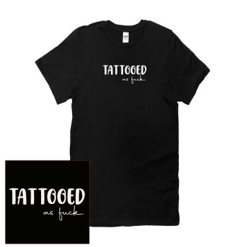 TATTOOED AS FUCK T SHIRT