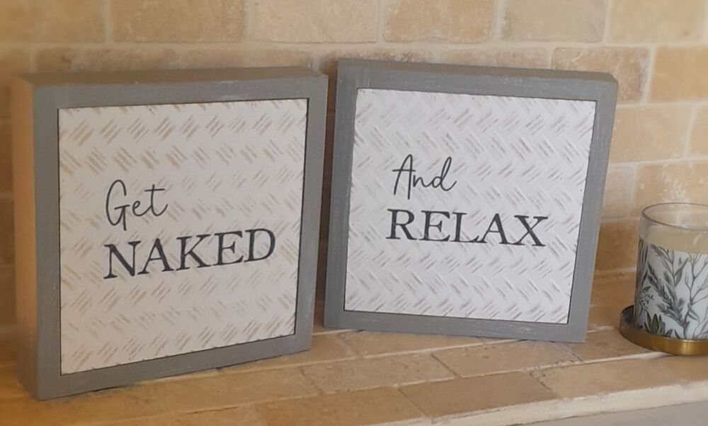 'Get Naked And Relax' Plaques