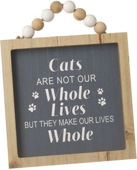 Cats Make Life Whole Sign