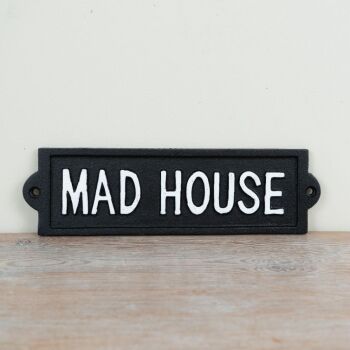 Mad House Sign