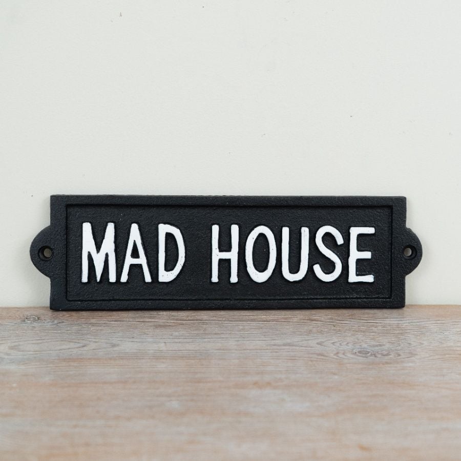 Mad House Sign