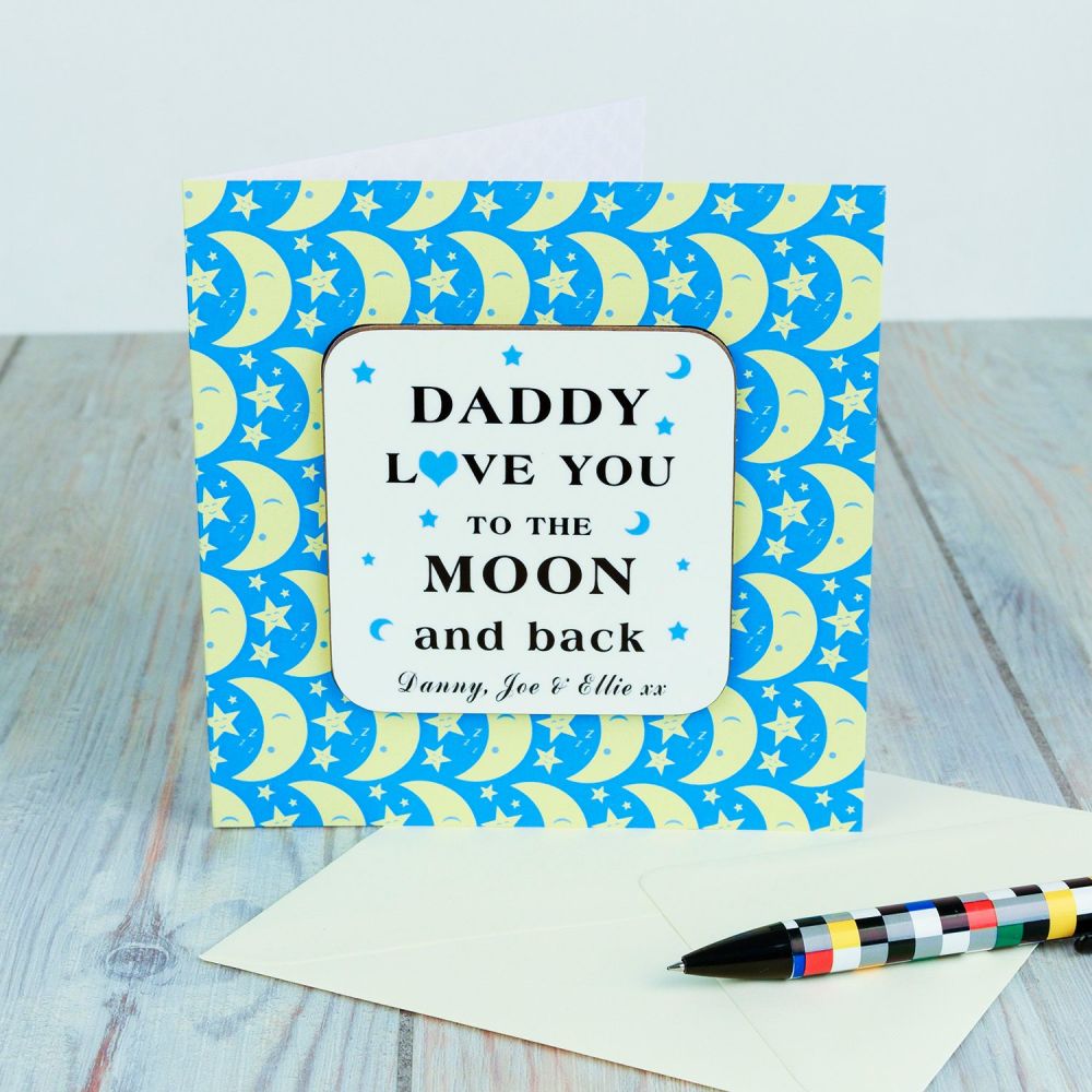 Personalised DADDY I Love You To Moon & Back CARD & COASTER SET